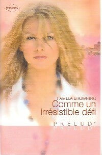 Livrenpoche : Comme un irrésistible défi - Pamela Browning - Livre