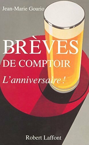 Livrenpoche : Brèves de comptoir. L'anniversaire ! - Jean-Marie Gourio - Livre