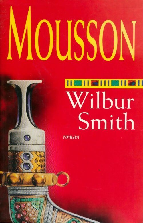 Livrenpoche : Mousson - Wilbur A. Smith - Livre