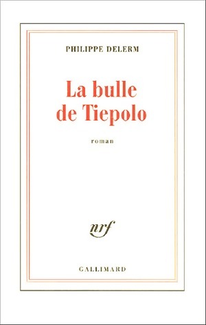 La bulle de Tiepolo - Philippe Delerm -  Gallimard GF - Livre