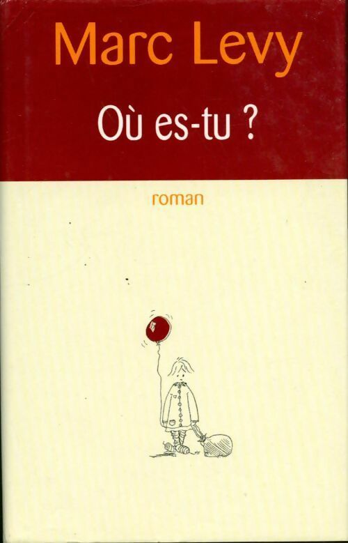 Livrenpoche : Où es-tu ? - Marc Lévy - Livre