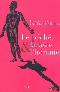 Livrenpoche : Le péché, la bête et l'homme - Jean-François Bouvet - Livre