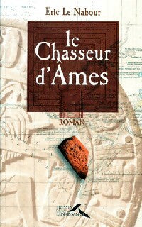 Le chasseur d'âmes - Eric Le Nabour - Livre