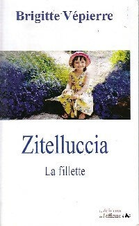 Livrenpoche : Zitellucia. La fillette - Brigitte Vépierre - Livre