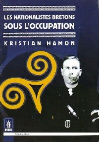 Livrenpoche : Les nationalistes bretons sous l'occupation - Kristian Hamon - Livre