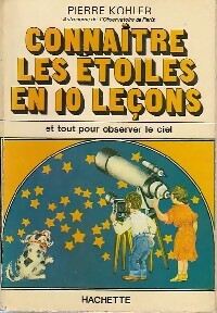 Livrenpoche : Connaître les étoiles en 10 leçons - Pierre Kohler - Livre