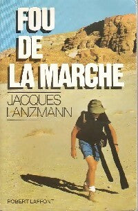 Livrenpoche : Fou de la marche - Jacques Lanzmann - Livre