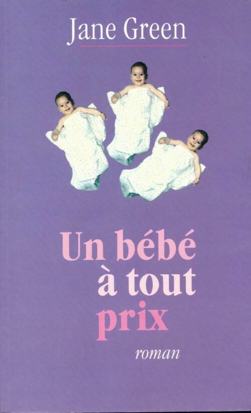 Livrenpoche : Un bébé à tout prix - Jane Green - Livre
