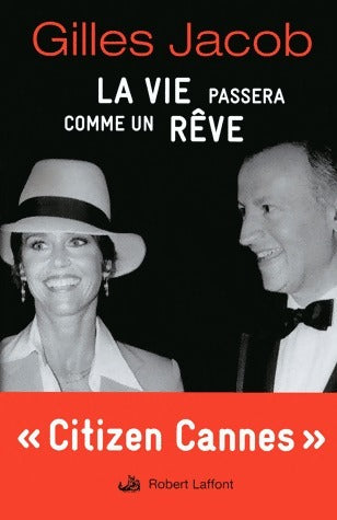 Livrenpoche : La vie passera comme un rêve - Gilles Jacob - Livre