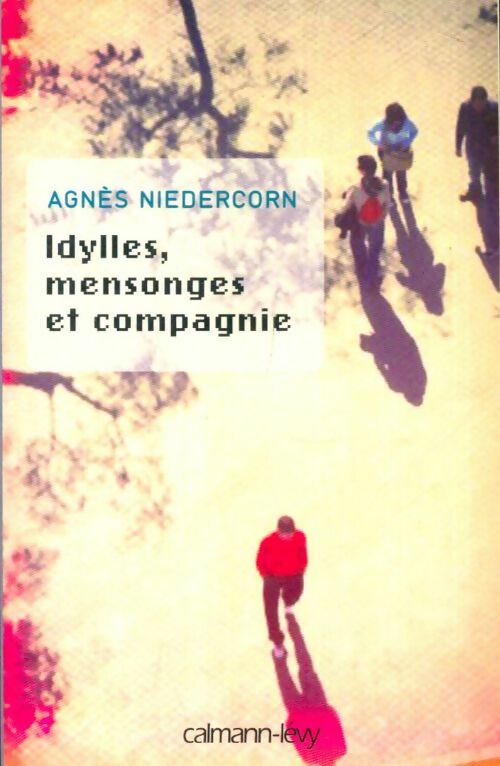 Livrenpoche : Idylles, mensonges et compagnie - Agnès Niedercorn - Livre