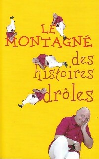 Livrenpoche : Le Montagné des histoires drôles - Guy Montagné - Livre