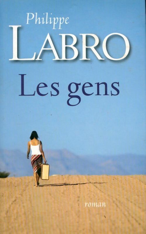 Les gens - Philippe Labro -  France Loisirs GF - Livre