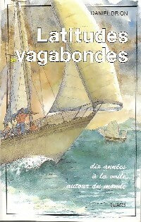 Livrenpoche : Latitudes vagabondes - Daniel Drion - Livre