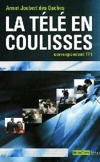 Livrenpoche : La télé en coulisses - Armel Joubert des Ouches - Livre