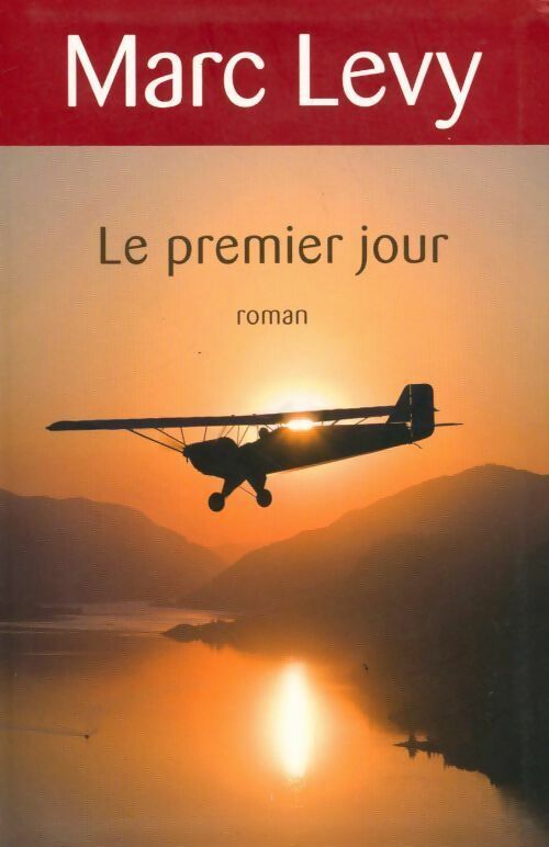 Livrenpoche : Le premier jour - Marc Lévy - Livre