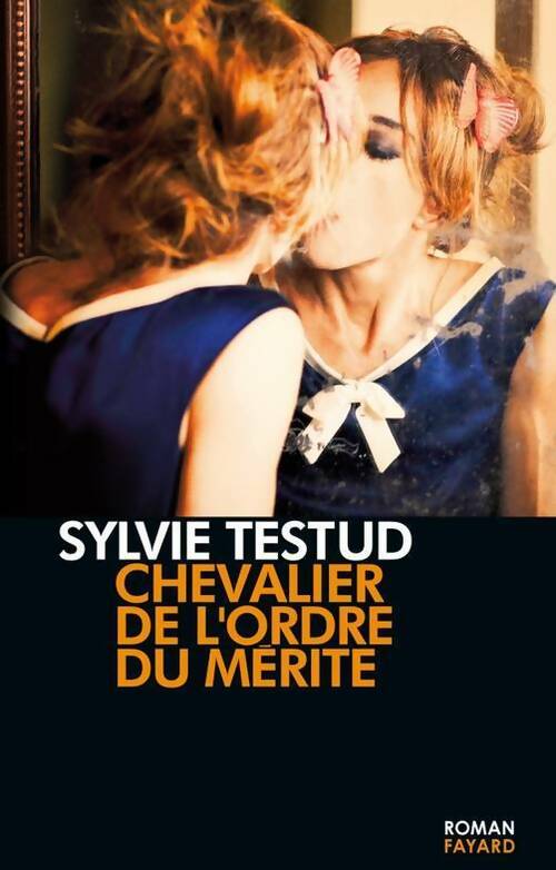 Livrenpoche : Chevalier de l'ordre du mérite - Sylvie Testud - Livre