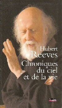 Chroniques du ciel et de la vie - Hubert Reeves - Livre