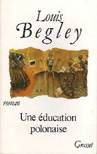 Livrenpoche : Une éducation polonaise - Louis Begley - Livre