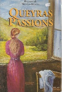 Livrenpoche : Queyras passions - Raymonde Meyer-Moyne - Livre