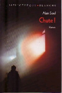 Chute ! - Alain Soral -  Bibliothèque Blanche - Livre