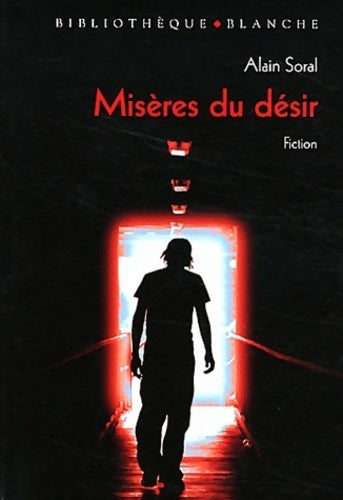 Livrenpoche : Misères du désir - Alain Soral - Livre