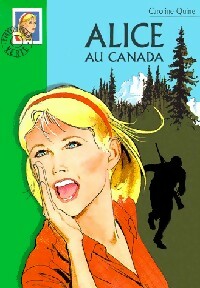 Livrenpoche : Alice au Canada - Caroline Quine - Livre