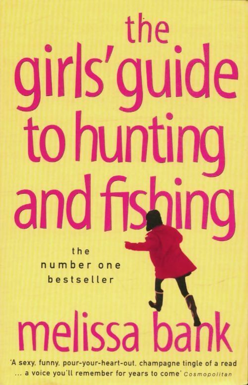 Livrenpoche : The girl's guide to hunting and fishing - Melissa Bank - Livre