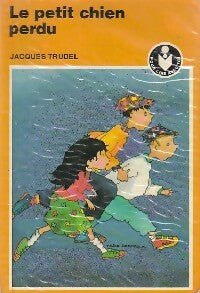 Livrenpoche : Le petit chien perdu - Jacques Trudel - Livre