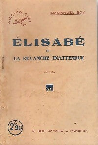 Livrenpoche : Elisabé ou la revanche inattendue - Emmanuel Soy - Livre