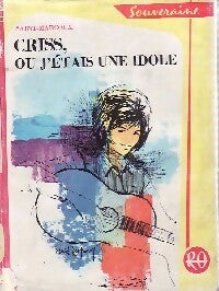 Livrenpoche : Criss, ou j'étais une idole - Saint-Marcoux - Livre