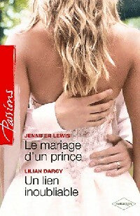 Livrenpoche : Le mariage d'un prince / Un lien inoubliable - Lilian Darcy, Jennifer Lewis - Livre