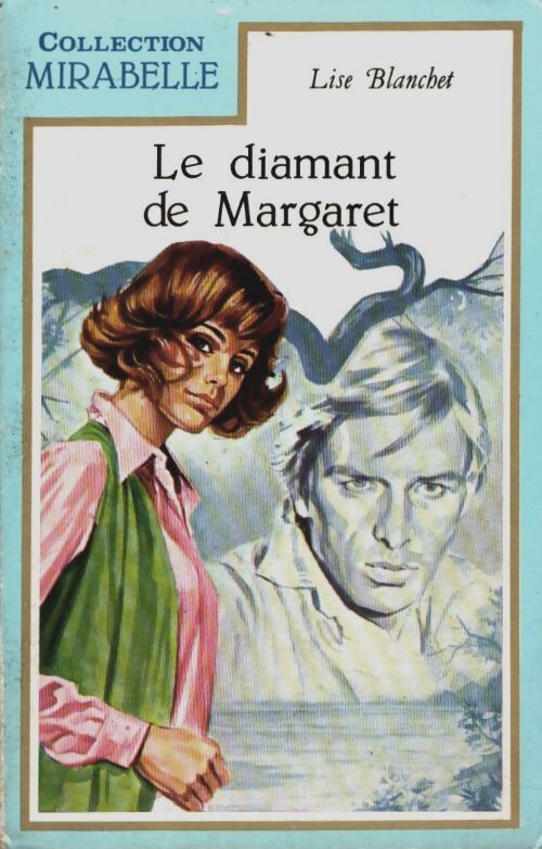 Livrenpoche : Le diamant de Margaret - Lise Blanchet - Livre
