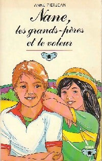 Livrenpoche : Nane, les grands-pères et le voleur - Anne Pierjean - Livre