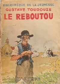 Livrenpoche : Le reboutou - Georges-Gustave Toudouze - Livre