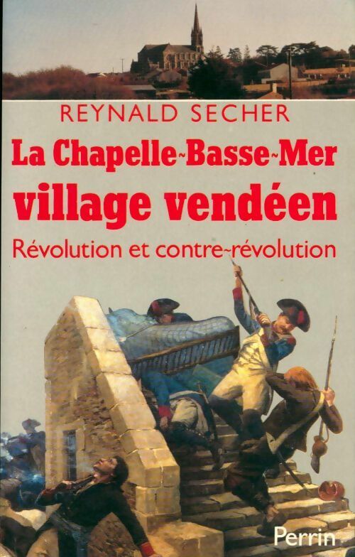 Livrenpoche : La Chapelle-Basse-Mer, village vendéen - Reynald Secher - Livre