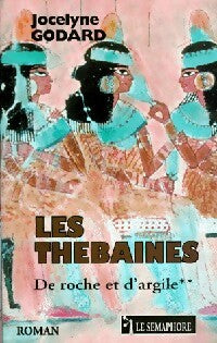 Livrenpoche : Les Thébaines Tome II : De roche et d'argile - Jocelyne Godard - Livre