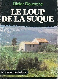 Livrenpoche : Le loup sur la Suque - Didier Douarche - Livre