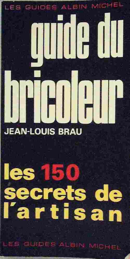 Livrenpoche : Guide du bricoleur - Jean-Louis Brau - Livre