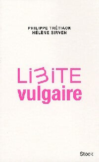 Livrenpoche : Limite vulgaire - Philippe Trétiack, Hélène Sirven - Livre