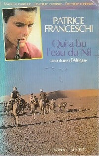 Livrenpoche : Qui a bu l'eau du Nil... - Patrice Franceschi - Livre