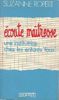 Livrenpoche : Ecoute maîtresse - Suzanne Ropert - Livre
