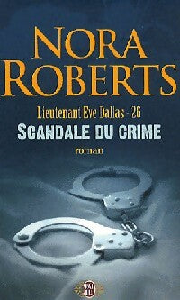 Livrenpoche : Lieutenant Eve Dallas Tome XXVI : Scandale du crime - Nora Roberts - Livre