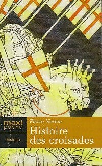 Histoire des croisades - Pierre Norma -  Maxi Poche - Livre