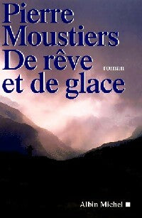 Livrenpoche : De rêve et de glace - Pierre Moustiers - Livre