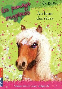 Livrenpoche : Au bout des rêves - Sue Bentley - Livre