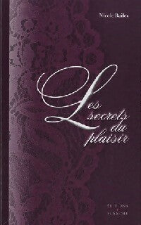 Livrenpoche : Les secrets du plaisir - Nicole Bailey - Livre