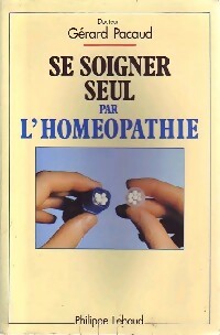 Livrenpoche : Se soigner seul par l'homéopathie - Gérard Pacaud - Livre