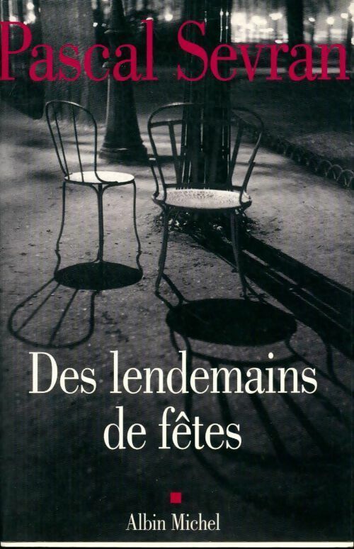Livrenpoche : Des lendemains de fête - Pascal Sevran - Livre