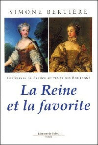Livrenpoche : La reine et la favorite - Simone Bertière - Livre