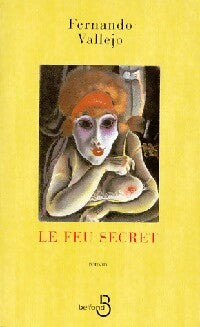 Livrenpoche : Le feu secret - Fernando Vallejo - Livre